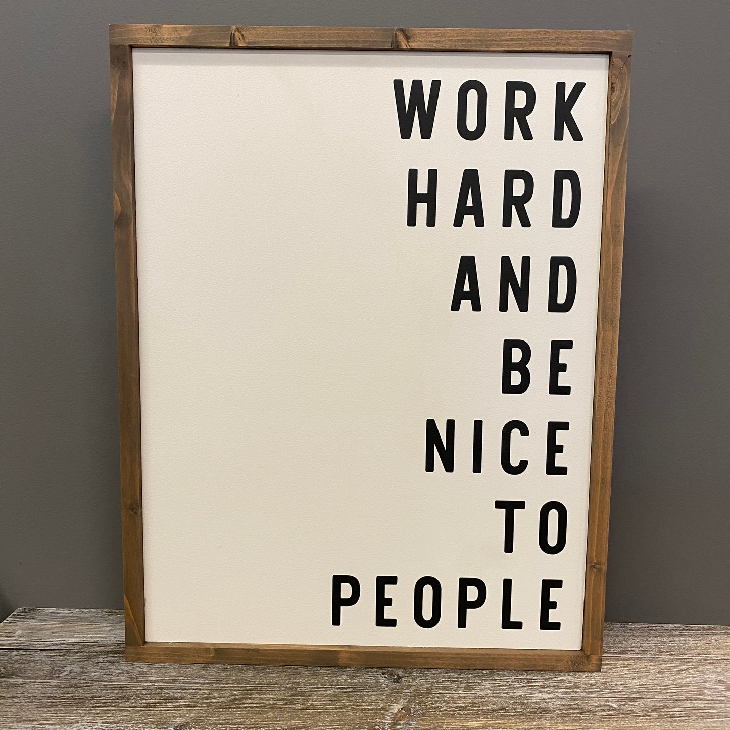 Wood Sign - Work Hard & Be Nice