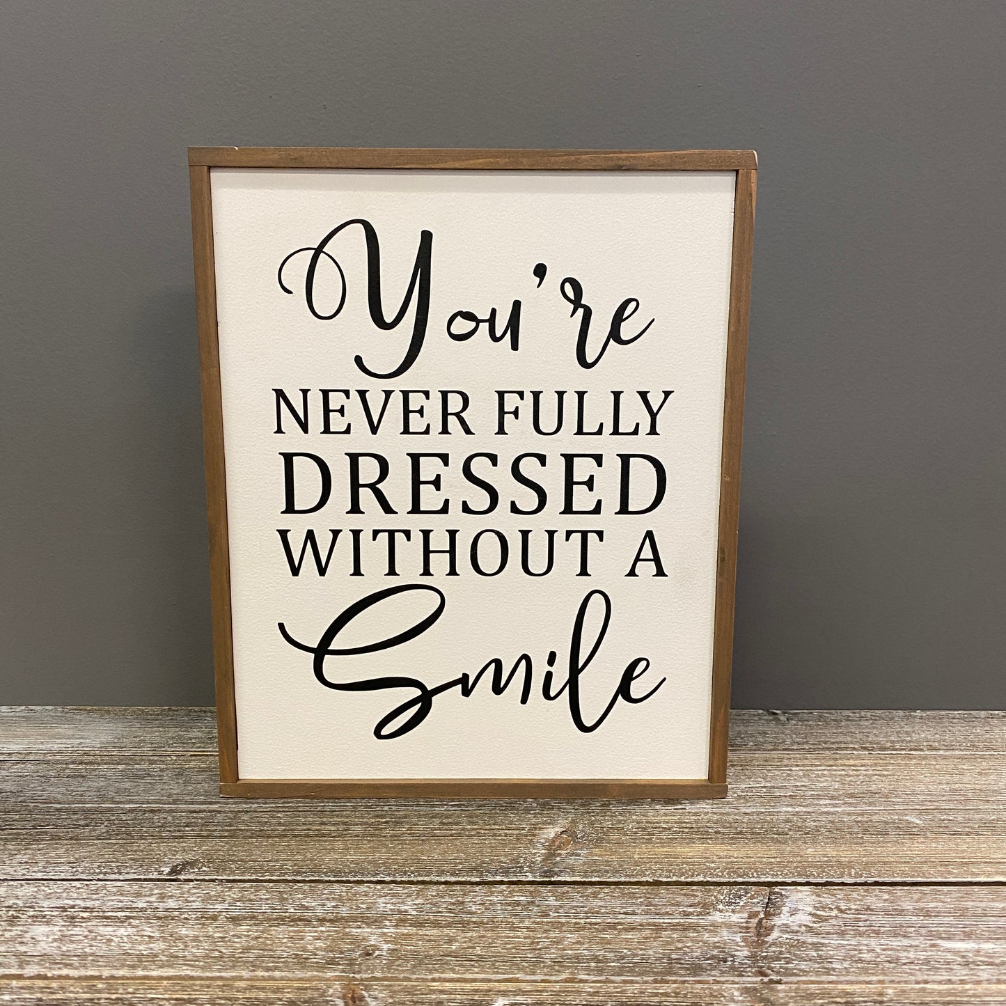 Wood Sign - Never Fully Dressed