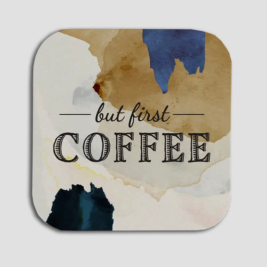 Coaster - But First Coffee