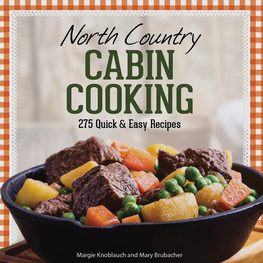 Cookbook - North Country Cabin Cooking