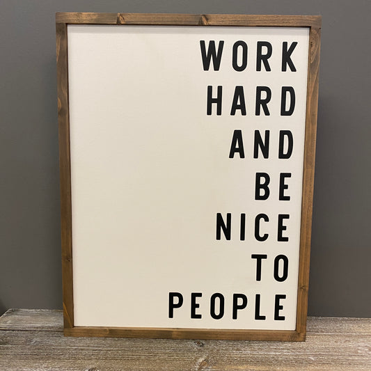 Wood Sign - Work Hard & Be Nice
