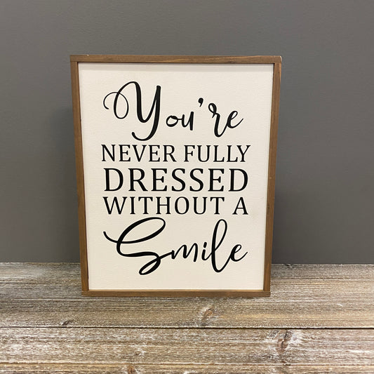 Wood Sign - Never Fully Dressed