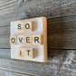 Funny Ornament - So Over It