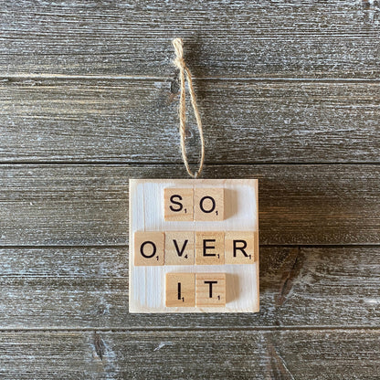 Funny Ornament - So Over It