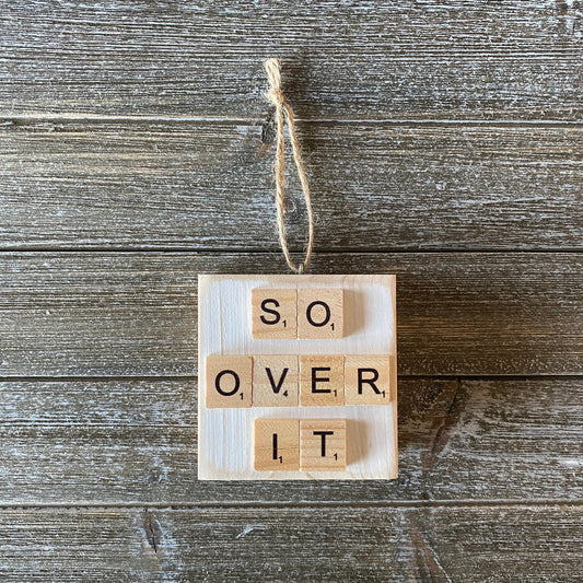 Funny Ornament - So Over It